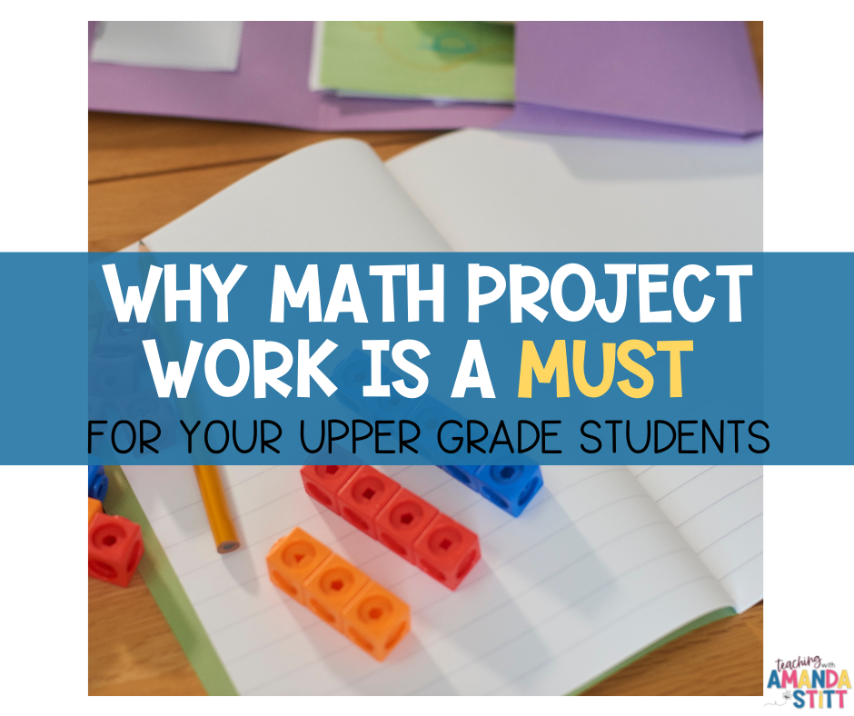 Why math project work is a must for your upper grade students.