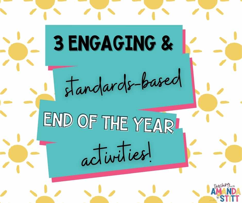 Read to find 3 engaging and standards-based end of the year activities to complete with your upper grade class.
