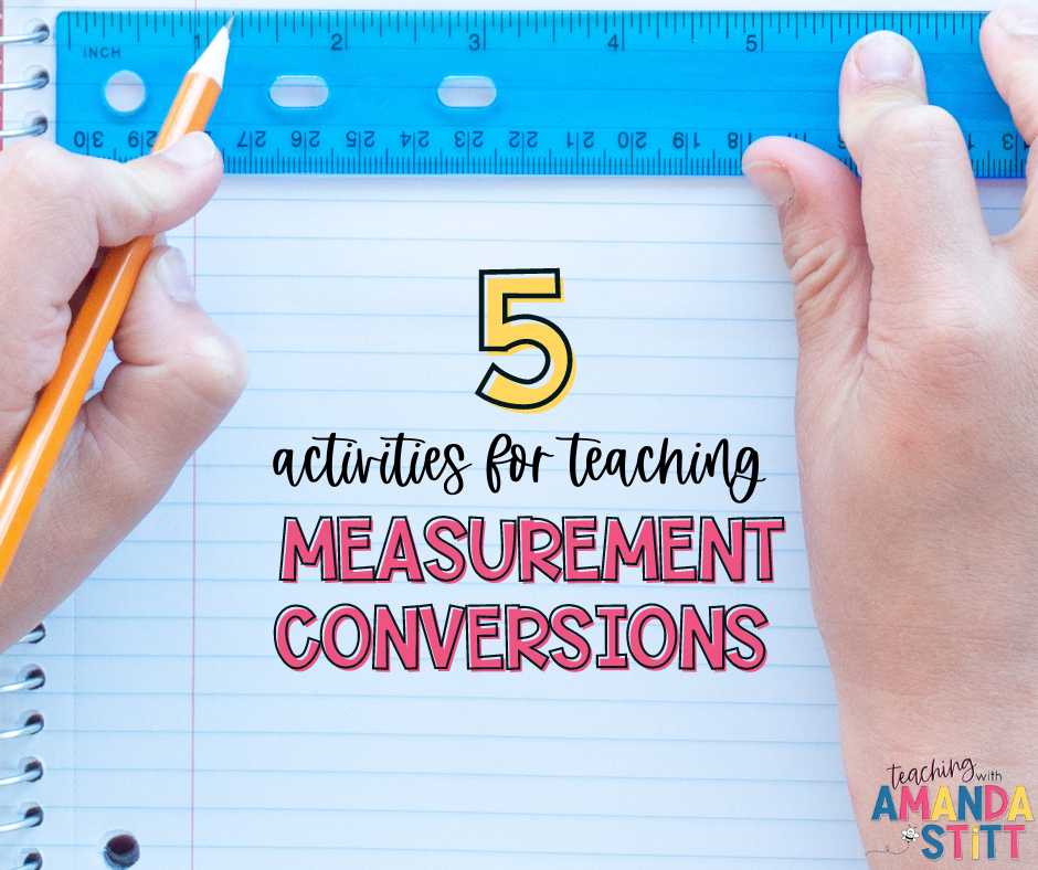 5 activities for students learning measurement conversions