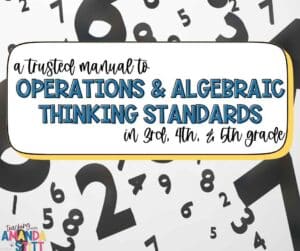 learn about operations and algebraic thinking standards in grades 3 through 5