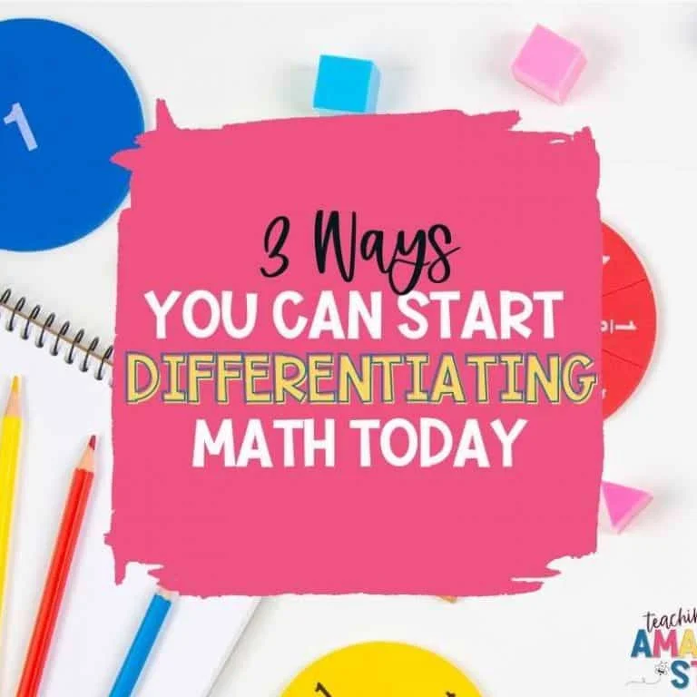This blog post gives you 3 ways you can start differentiating math in your upper grade classroom right away.